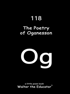 cover image of The Poetry of Oganesson